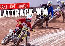 „Prakti-Kai“ Haase – Flat Track Rennpremiere direkt bei der WM!